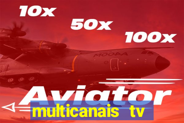 multicanais tv online ao vivo